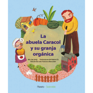 La abuela caracol y su granja orgánica