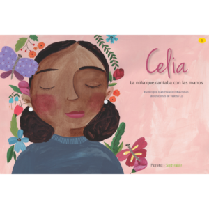 Láminas Kamishibai Celia, la niña que cantaba con las manos