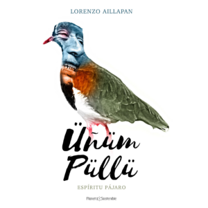 Üñüm Püllü / Espíritu pájaro