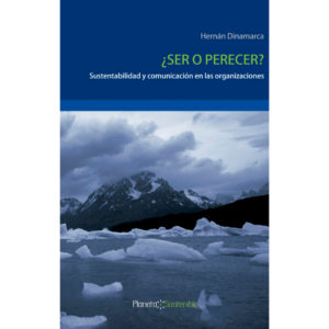 ¿Ser o perecer? Sustentabilidad en las organizaciones