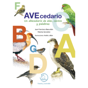 AVEcedario. Un abecedario de alas, cantos y palabras